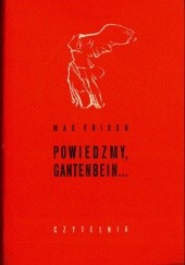 Okładka książki Powiedzmy, Gantenbein... Max Frisch