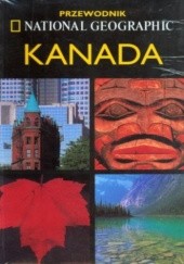 Okładka książki Kanada. Przewodnik National Geographic Michael Ivory