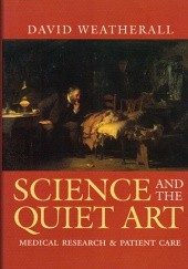Okładka książki Science and the Quiet Art David Weatherall