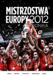 Okładka książki Mistrzostwa Europy 2012: Kronika Kamil Wójkowski