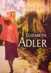 Okładka książki Lato w Toskanii Elizabeth Adler