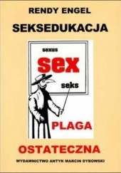 Okładka książki Seksedukacja - plaga ostateczna Rendy Engel