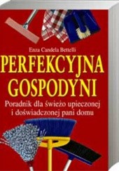 Okładka książki Perfekcyjna gospodyni Enza Candela Bettelli