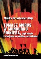Tomasz Morus w mundurku pioniera, czyli utopia i utopijność w polskim socrealizmie