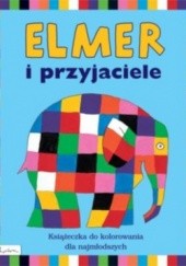 Okładka książki Elmer i przyjaciele. Książeczka do kolorowania dla najmłodszych David McKee