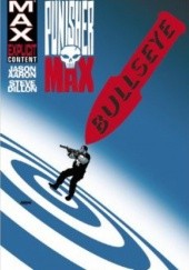 Okładka książki PunisherMAX Vol. 2: Bullseye Jason Aaron, Steve Dillon