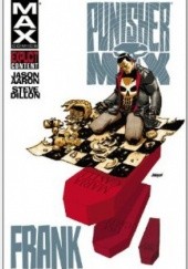 Okładka książki PunisherMAX Vol. 3: Frank Jason Aaron, Steve Dillon