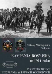 Okładka książki Kampania Rosyjska 1914 roku. Mikołaj Mikołajewicz Gołowin