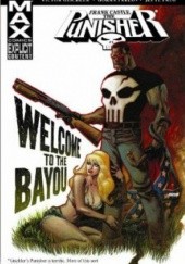 Okładka książki The Punisher: Frank Castle MAX Vol. 13: Welcome to the Bayou Victor Gischler, Goran Parlov