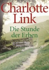 Okładka książki Die Stunde der Erben Charlotte Link