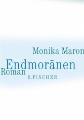 Okładka książki Endmoränen Monika Maron