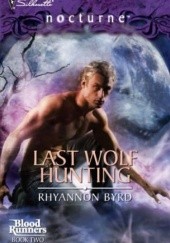 Okładka książki Last Wolf Hunting Rhyannon Byrd