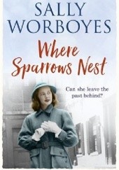 Okładka książki Where sparrows nest Sally Worboyes