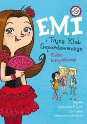 Okładka książki Emi i Tajny Klub Superdziewczyn. Kółko hiszpańskiego Agnieszka Mielech