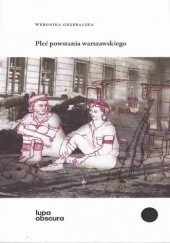 Okładka książki Płeć powstania warszawskiego Weronika Grzebalska