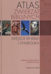 Atlas zwierząt biblijnych. Miejsce w Biblii i symbolika