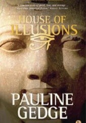 Okładka książki House of Illusions Pauline Gedge