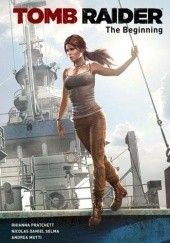 Okładka książki Tomb Raider. The Beginning Andrea Mutti, Rhianna Pratchett