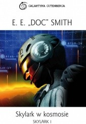 Okładka książki Skylark 1. Skylark w kosmosie Edward Elmer Smith