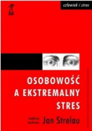Okładka książki Osobowość a ekstremalny stres Jan Strelau