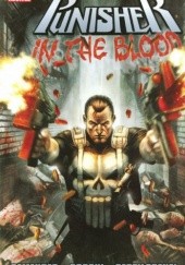 Okładka książki Punisher: In The Blood Mick Bertilorenzi, Roland Boschi, Rick Remender