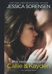 Okładka książki The Redemption of Callie & Kayden Jessica Sorensen