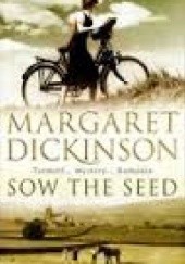 Okładka książki Sow the seed Margaret Dickinson