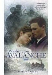 Okładka książki Washington Avalanche, 1910 Cameron Dokey