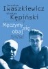Okładka książki Męczymy się obaj. Korespondencja z lat 1948-1980 Jarosław Iwaszkiewicz,&nbsp;Wiesław Kępiński