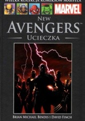 Okładka książki New Avengers: Ucieczka Brian Michael Bendis, David Finch