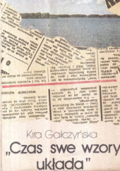 Okładka książki Czas swe wzory układa Kira Gałczyńska