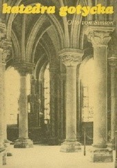 Okładka książki Katedra gotycka Otto von Simson