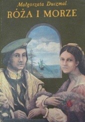 Okładka książki Róża i morze Małgorzata Duczmal