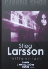 Okładka książki Zamek z piasku, który runął. Cz. 1 Stieg Larsson