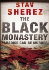Okładka książki The Black Monastery. Paradise can be murder Stav Sherez