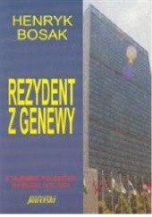 Rezydent z Genewy: Z tajemnic Polskiego wywiadu 1972-1974