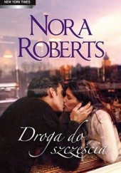 Okładka książki Droga do szczęścia Nora Roberts