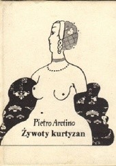 Okładka książki Żywoty kurtyzan Pietro Aretino