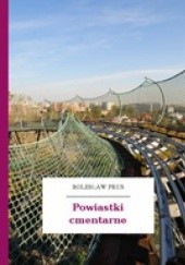 Okładka książki Powiastki cmentarne Bolesław Prus