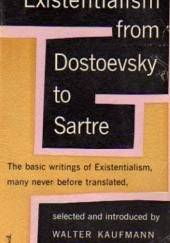 Okładka książki Existentialism from Dostoevsky to Sartre Walter Kaufmann