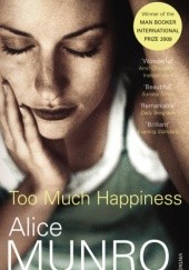 Okładka książki Too Much Happiness Alice Munro