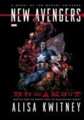 Okładka książki New Avengers: Breakout Prose Novel Alisa Kwitney