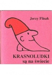 Okładka książki Krasnoludki są na świecie Jerzy Flisak