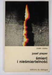 Okładka książki Śmierć i nieśmiertelność Josef Pieper