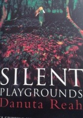 Okładka książki Silent Playgrounds Danuta Reah