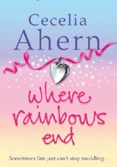 Okładka książki Where rainbows end Cecelia Ahern