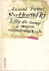 Okładka książki Listy do żony z wojen napoleońskich Antoni Paweł Sułkowski
