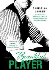 Okładka książki Beautiful Player Christina Lauren