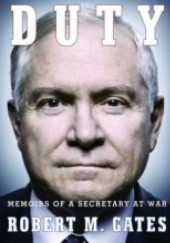 Okładka książki Duty: Memoirs of a Secretary at War Robert Gates