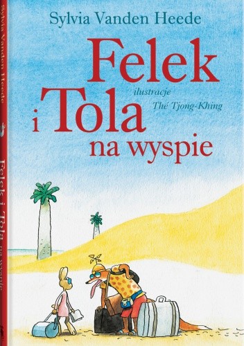 Okładki książek z cyklu Felek i Tola